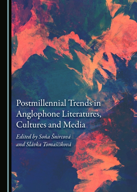 Cover image for book Postmillennial Trends in Anglophone Literatures, Cultures and Media