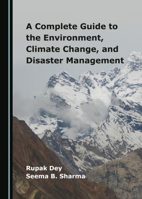 Cover image for book A Complete Guide to the Environment, Climate Change, and Disaster Management