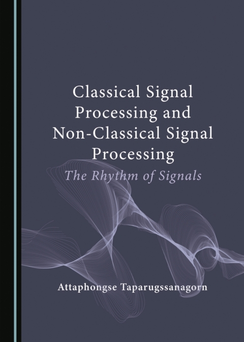 Cover image for book Classical Signal Processing and Non-Classical Signal Processing