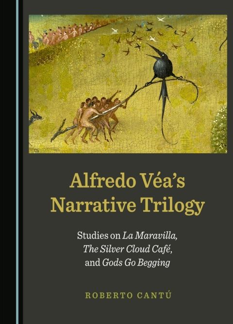 Cover image for book Alfredo Véa’s Narrative Trilogy