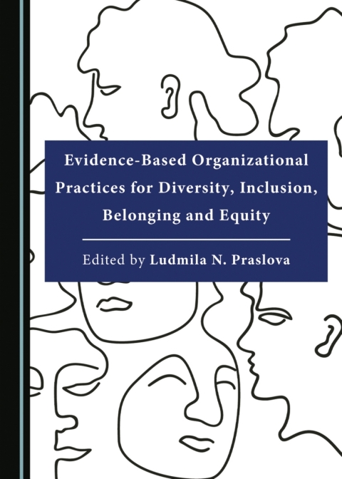 Cover image for book Evidence-Based Organizational Practices for Diversity, Inclusion, Belonging and Equity