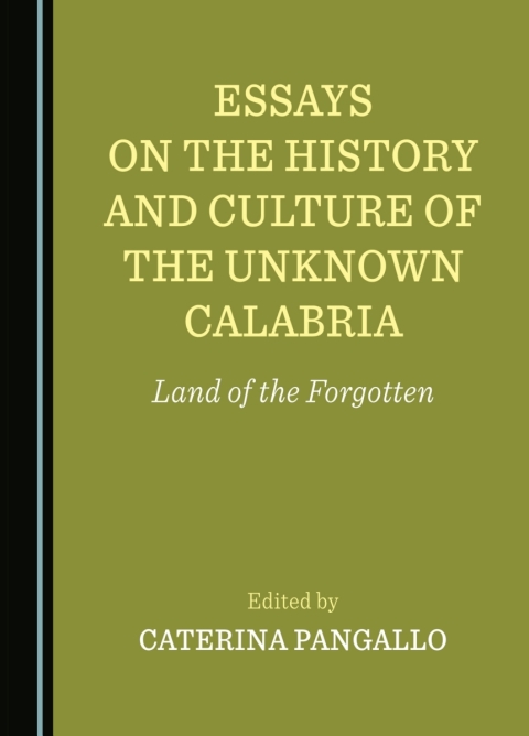 Cover image for book Essays on the History and Culture of the Unknown Calabria