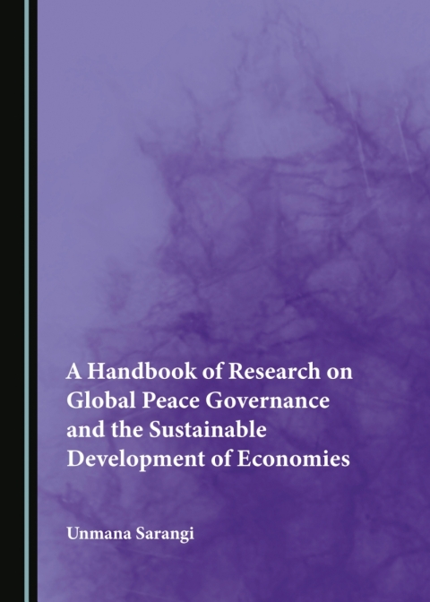 Cover image for book A Handbook of Research on Global Peace Governance and the Sustainable Development of Economies