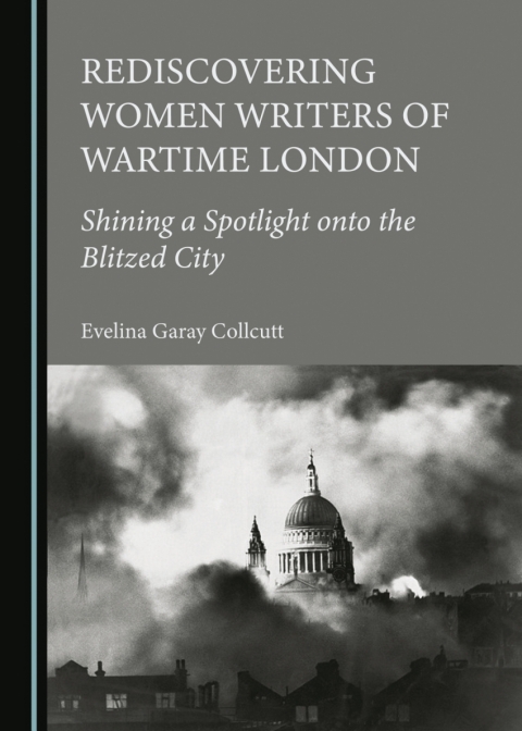 Cover image for book Rediscovering Women Writers of Wartime London