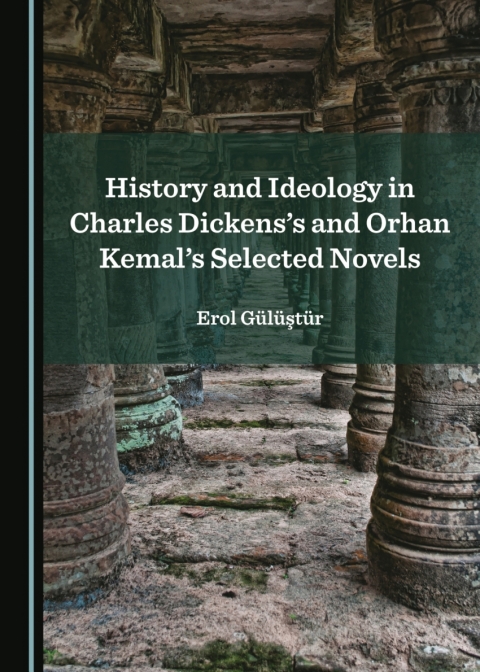 Cover image for book History and Ideology in Charles Dickens’s and Orhan Kemal’s Selected Novels