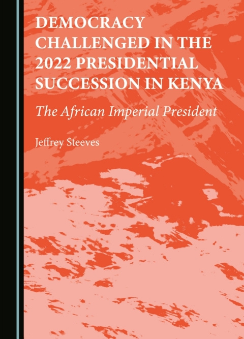 Cover image for book Democracy Challenged in the 2022 Presidential Succession in Kenya
