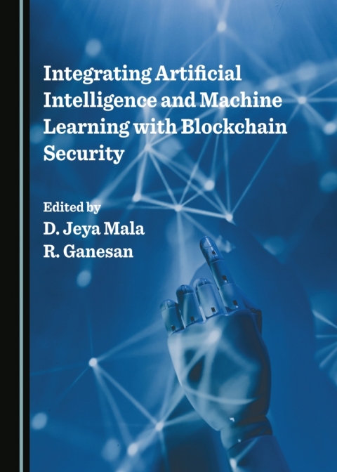 Cover image for book Integrating Artificial Intelligence and Machine Learning with Blockchain Security