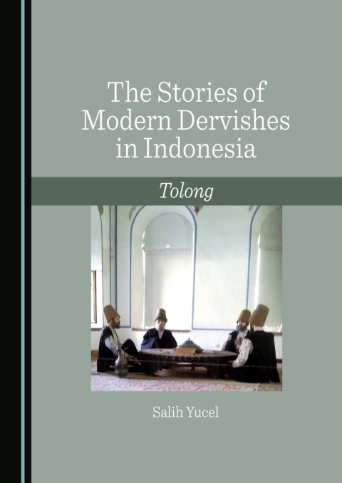 Cover image for book The Stories of Modern Dervishes in Indonesia