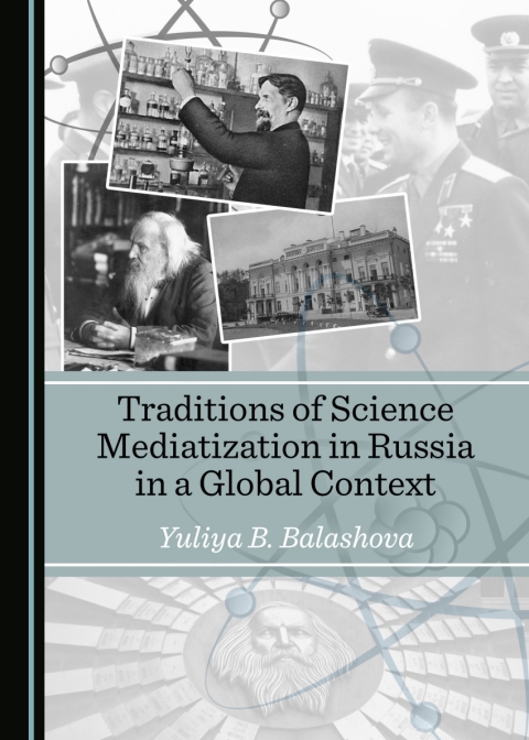 Cover image for book Traditions of Science Mediatization in Russia in a Global Context