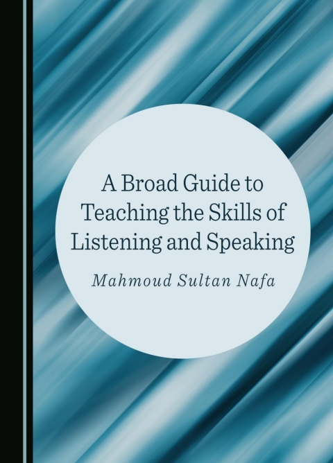 Cover image for book A Broad Guide to Teaching the Skills of Listening and Speaking