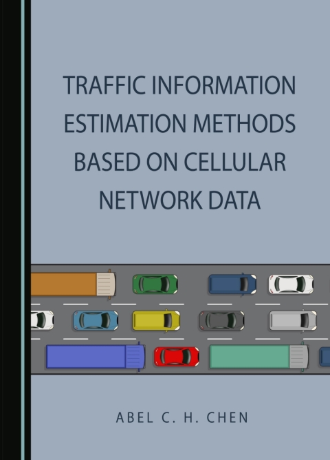 Cover image for book Traffic Information Estimation Methods Based on Cellular Network Data