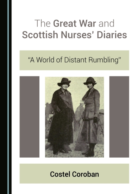 Cover image for book The Great War and Scottish Nurses’ Diaries