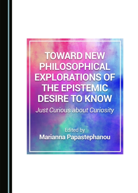Cover image for book Toward New Philosophical Explorations of the Epistemic Desire to Know