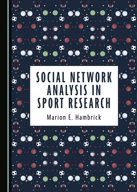 Cover image for book Social Network Analysis in Sport Research