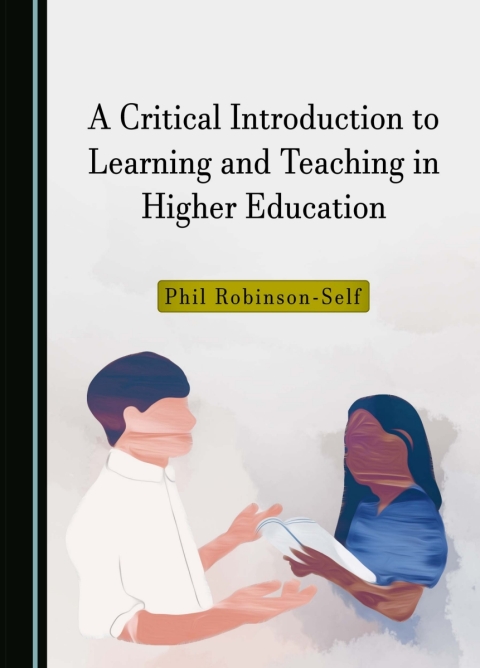 Cover image for book A Critical Introduction to Learning and Teaching in Higher Education