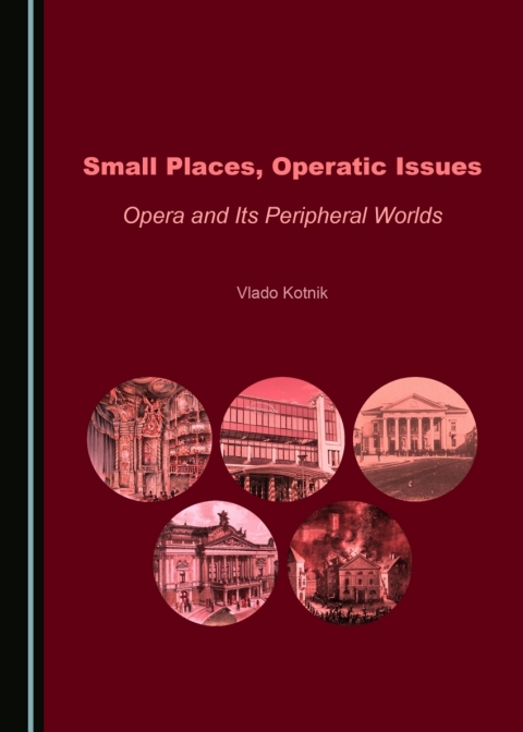 Cover image for book Small Places, Operatic Issues