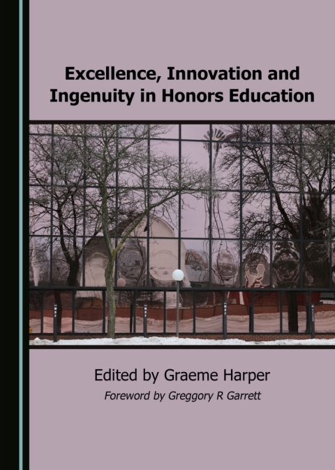Cover image for book Excellence, Innovation and Ingenuity in Honors Education