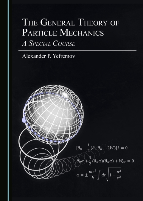 Cover image for book The General Theory of Particle Mechanics
