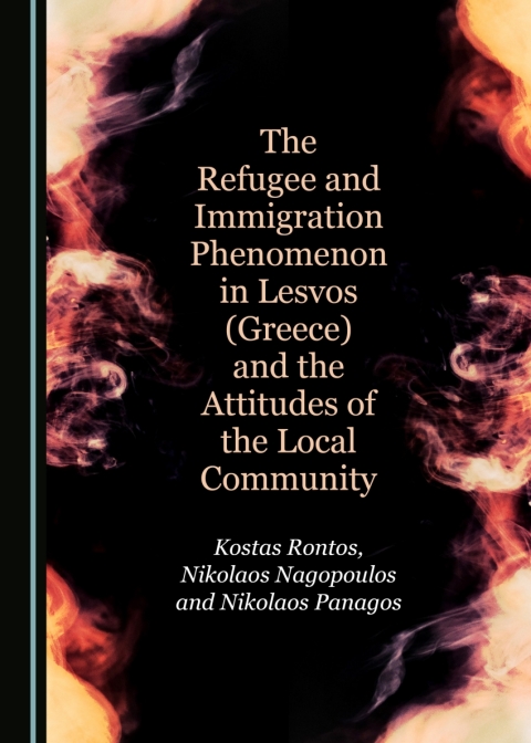 Cover image for book The Refugee and Immigration Phenomenon in Lesvos (Greece) and the Attitudes of the Local Community
