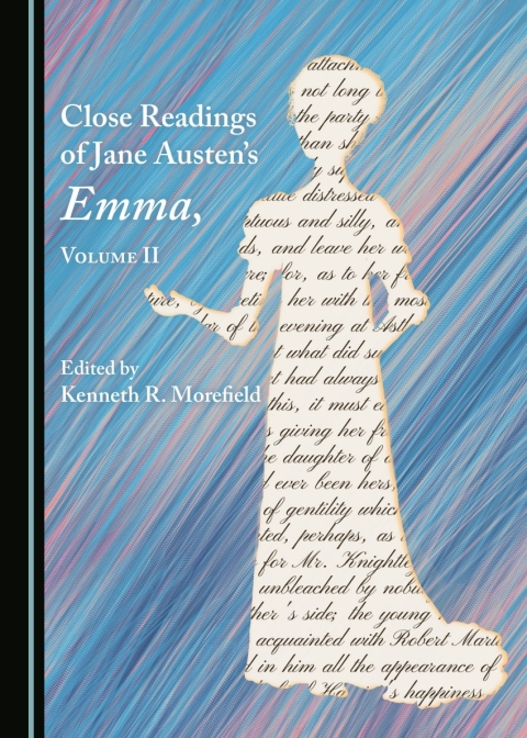 Cover image for book Close Readings of Jane Austen’s Emma, Volume II