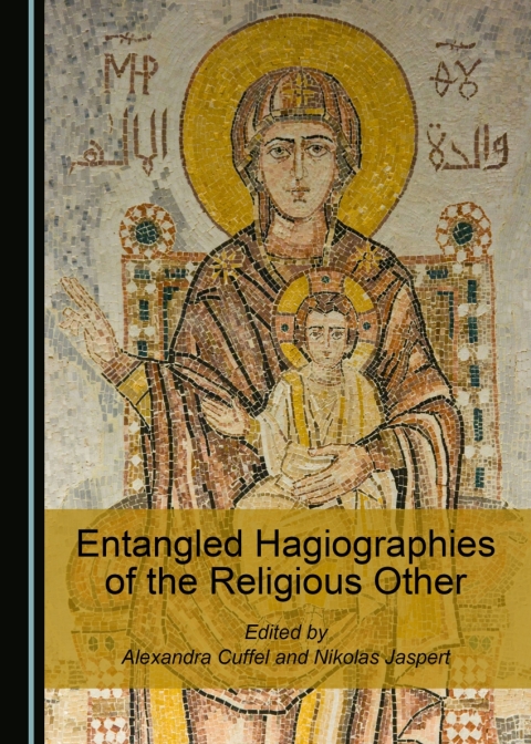 Cover image for book Entangled Hagiographies of the Religious Other