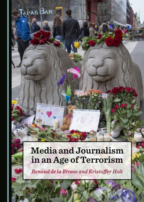 Cover image for book Media and Journalism in an Age of Terrorism