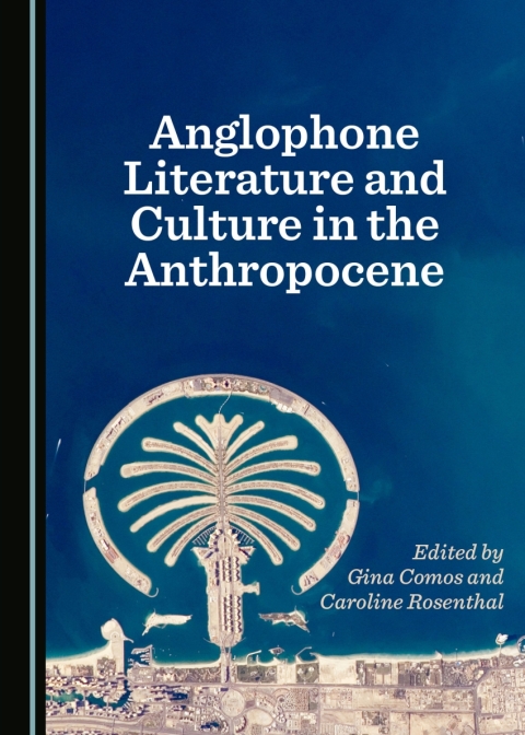 Cover image for book Anglophone Literature and Culture in the Anthropocene