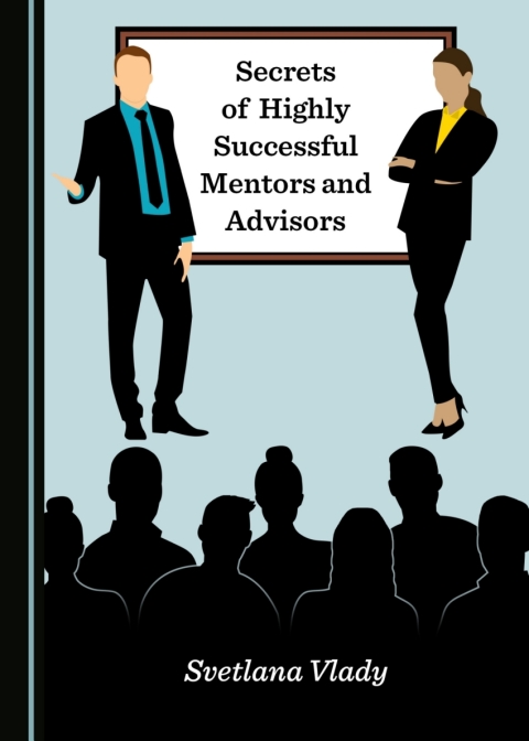 Cover image for book Secrets of Highly Successful Mentors and Advisors