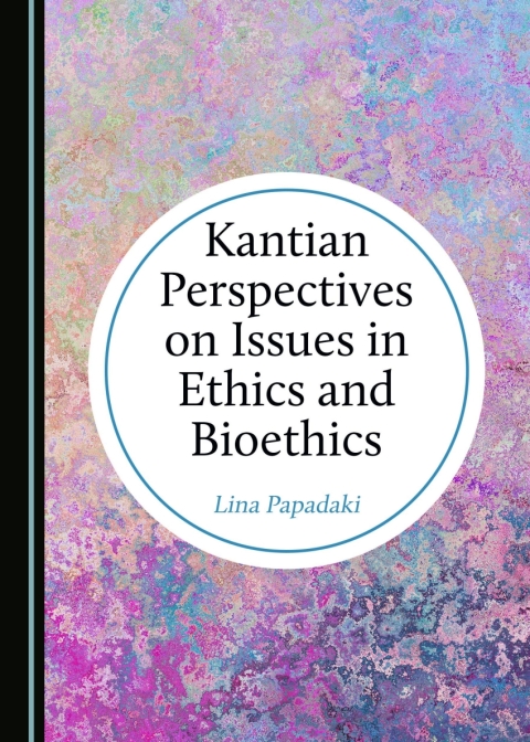 Cover image for book Kantian Perspectives on Issues in Ethics and Bioethics