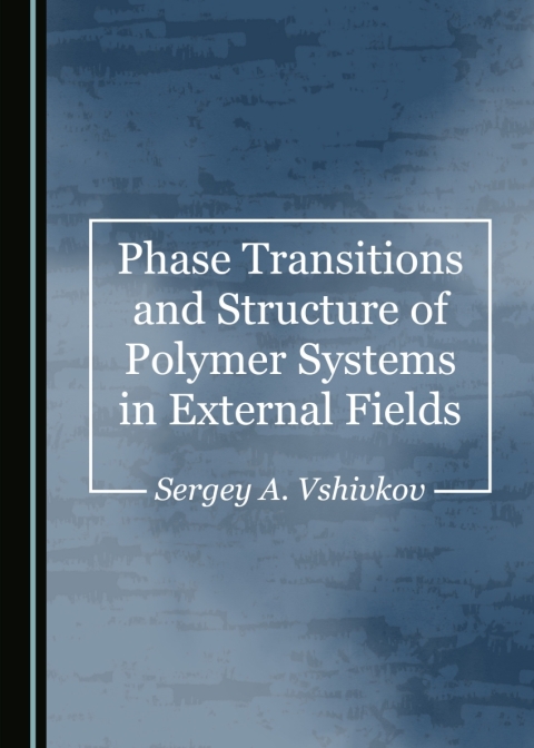Cover image for book Phase Transitions and Structure of Polymer Systems in External Fields