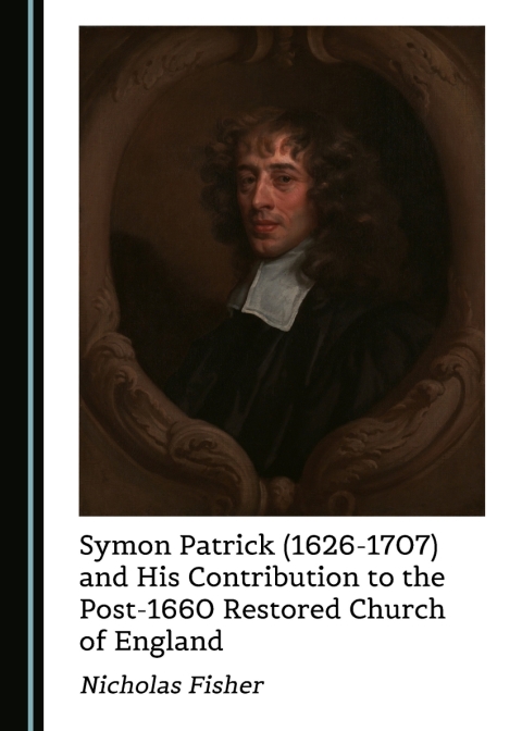 Cover image for book Symon Patrick (1626-1707) and His Contribution to the Post-1660 Restored Church of England