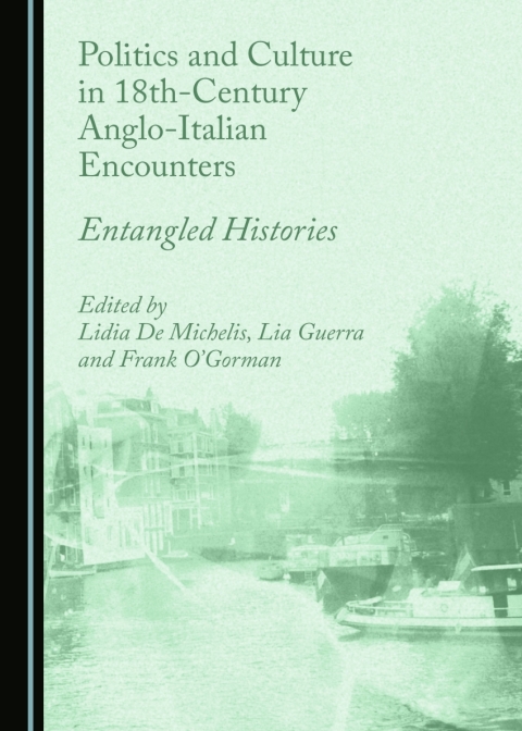 Cover image for book Politics and Culture in 18th-Century Anglo-Italian Encounters