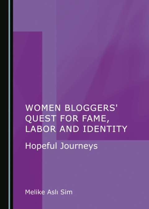 Cover image for book Women Bloggers' Quest for Fame, Labor and Identity