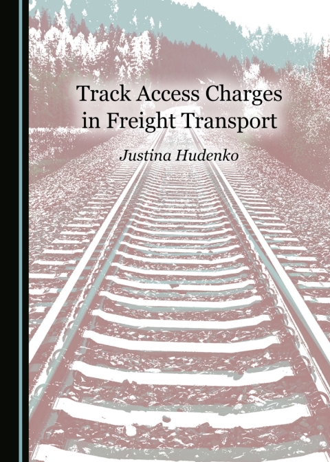 Cover image for book Track Access Charges in Freight Transport