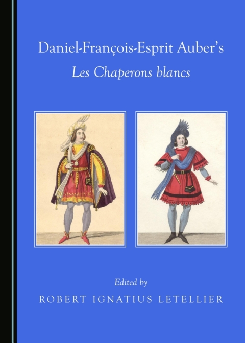 Cover image for book Daniel-François-Esprit Auber’s Les Chaperons blancs