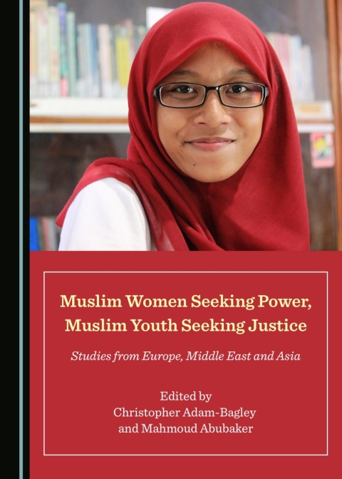Cover image for book Muslim Women Seeking Power, Muslim Youth Seeking Justice