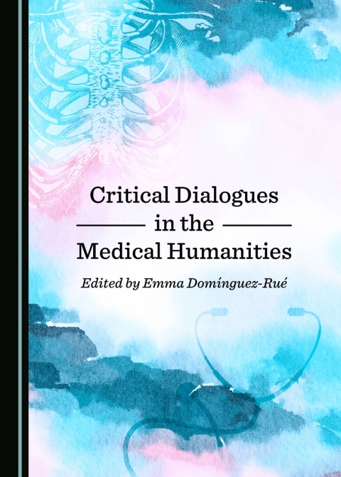 Cover image for book Critical Dialogues in the Medical Humanities
