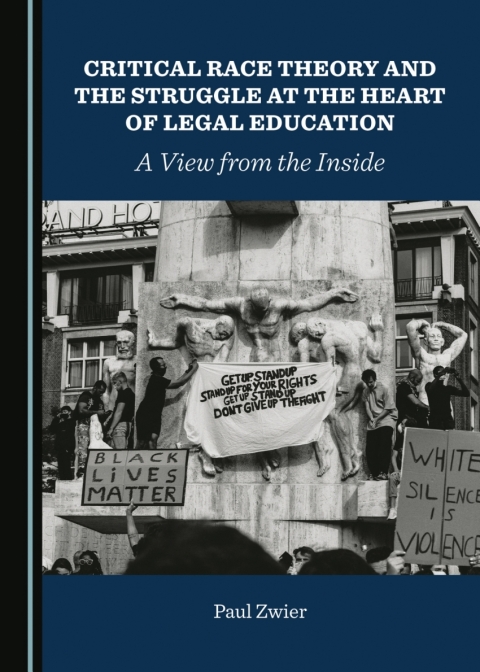 Cover image for book Critical Race Theory and the Struggle at the Heart of Legal Education