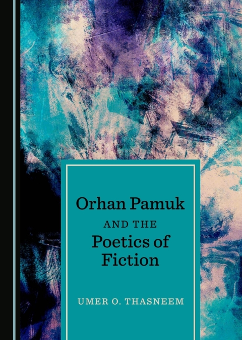 Cover image for book Orhan Pamuk and the Poetics of Fiction