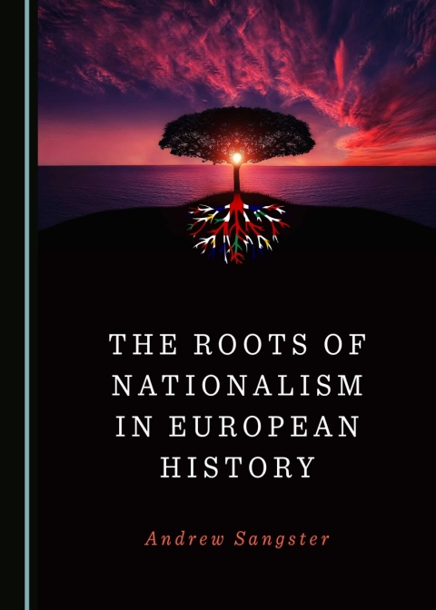 Cover image for book The Roots of Nationalism in European History
