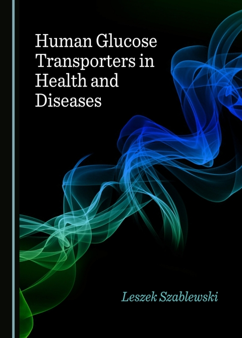 Cover image for book Human Glucose Transporters in Health and Diseases