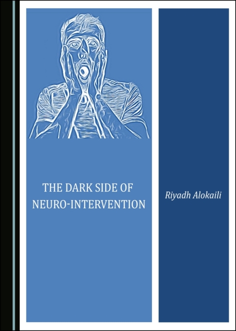 Cover image for book The Dark Side of Neuro-Intervention
