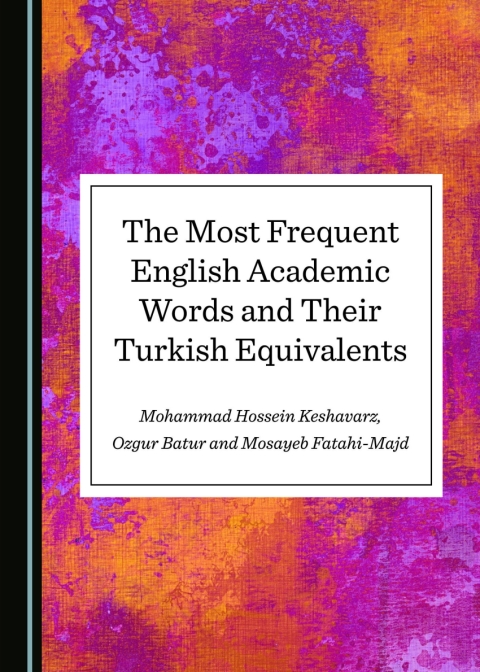Cover image for book The Most Frequent English Academic Words and Their Turkish Equivalents