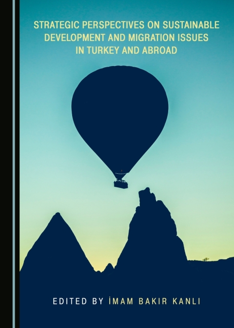 Cover image for book Strategic Perspectives on Sustainable Development and Migration Issues in Turkey and Abroad