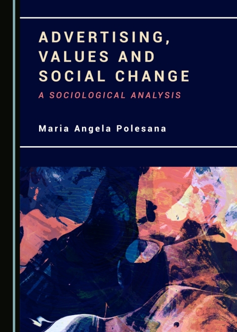 Cover image for book Advertising, Values and Social Change