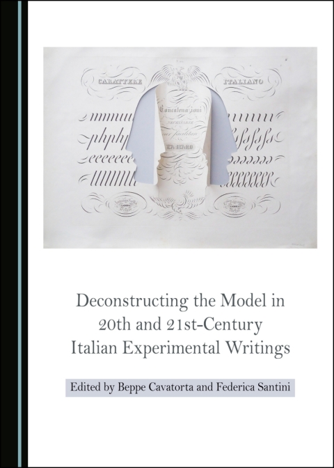 Cover image for book Deconstructing the Model in 20th and 21st-Century Italian Experimental Writings