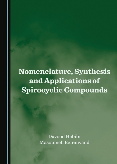 Cover image for book Nomenclature, Synthesis and Applications of Spirocyclic Compounds