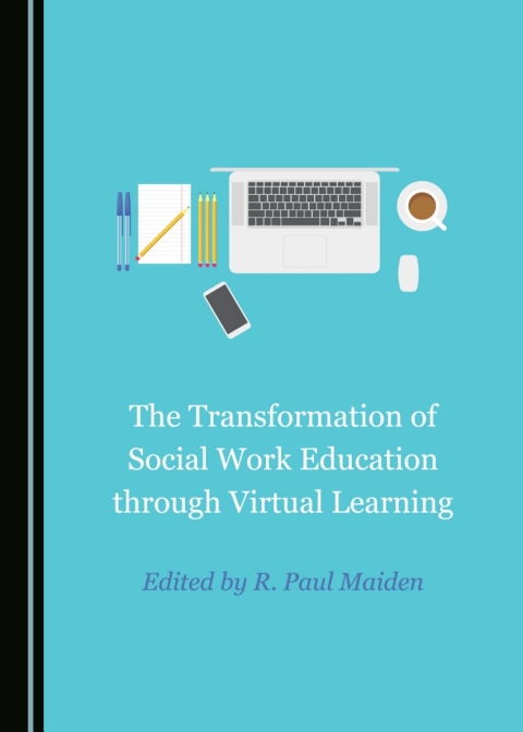 Cover image for book The Transformation of Social Work Education through Virtual Learning