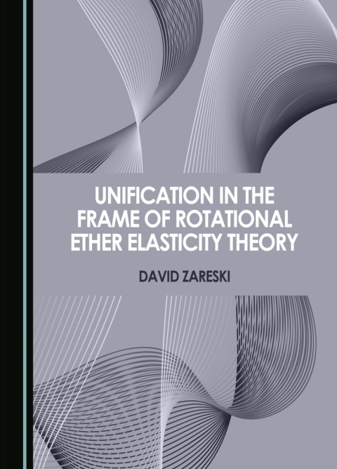 Cover image for book Unification in the Frame of Rotational Ether Elasticity Theory