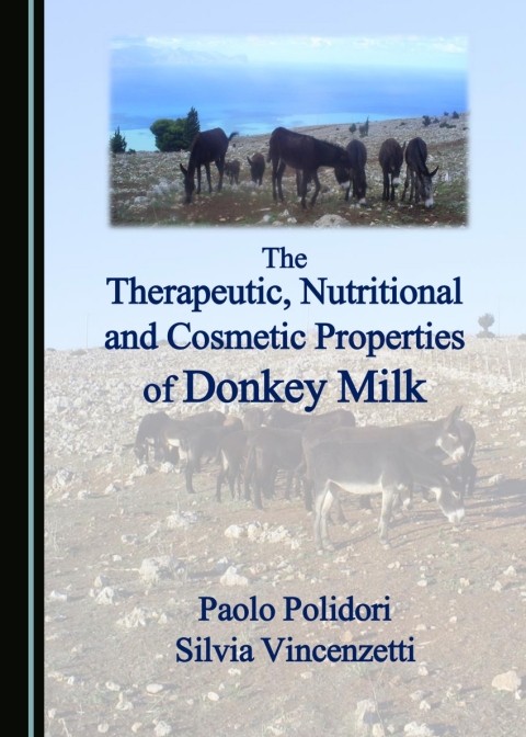 Cover image for book The Therapeutic, Nutritional and Cosmetic Properties of Donkey Milk